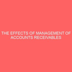 the effects of management of accounts receivables on the performance of public corporations 59231