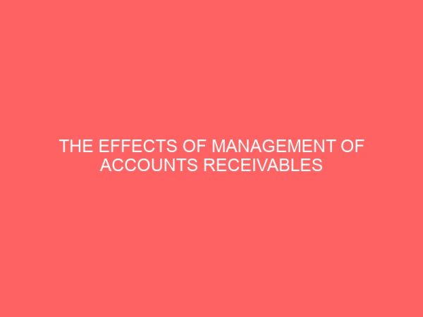 the effects of management of accounts receivables on the performance of public corporations 59231