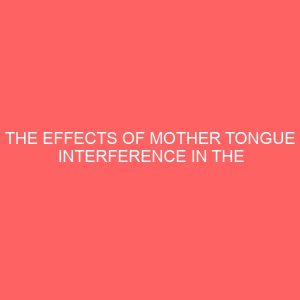 the effects of mother tongue interference in the study of accounting inn secondary schools 58140