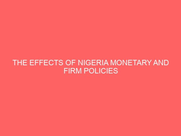 the effects of nigeria monetary and firm policies on commercial banks from 1990 to 2000 58808