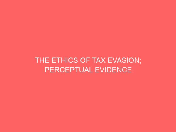 the ethics of tax evasion perceptual evidence from nigeria 61408
