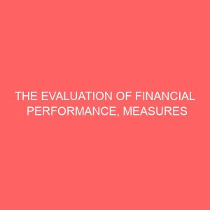 the evaluation of financial performance measures as determinants of dividend policies in nigeria banking industry 61717
