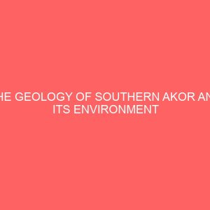 the geology of southern akor and its environment 81460