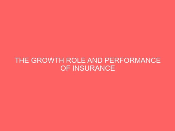 the growth role and performance of insurance industry in developing country 2 80906