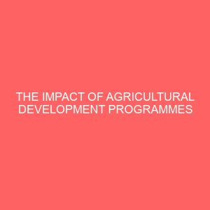 the impact of agricultural development programmes on the economy 81029