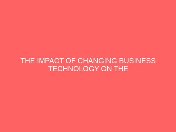 the impact of changing business technology on the environment 58870