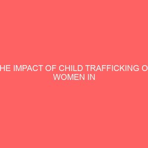 the impact of child trafficking on women in nigeria 2 84988
