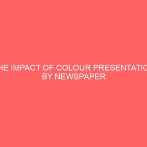 the impact of colour presentation by newspaper advertising a case study of vanguard 43130