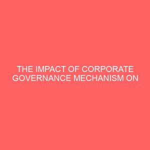 the impact of corporate governance mechanism on firm performance in nigeria 55559