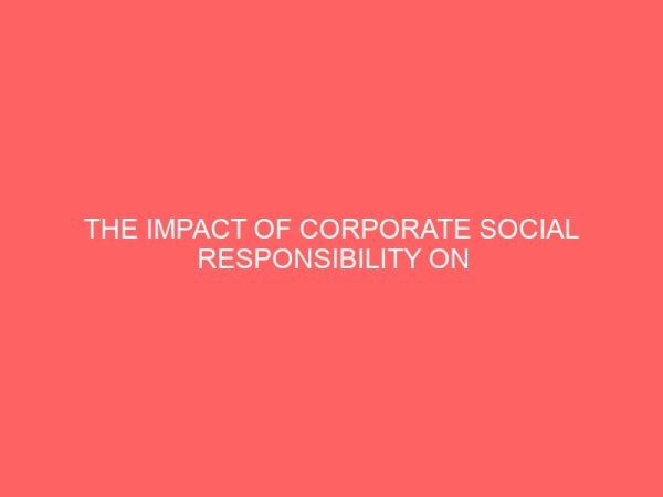 the impact of corporate social responsibility on profitability in nigeria banking industry 58770