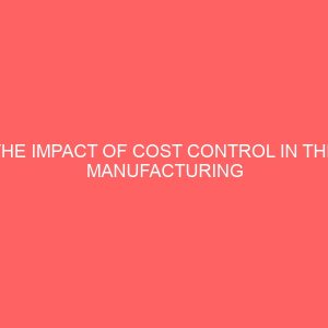 the impact of cost control in the manufacturing industries 61876