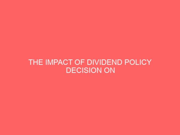 the impact of dividend policy decision on corporate performance of listed firms in nigeria 57612