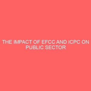 the impact of efcc and icpc on public sector accountability 63951
