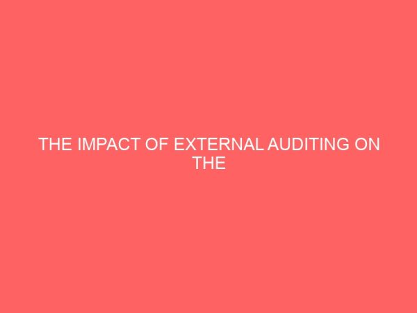 the impact of external auditing on the performance of local government council in nigeria 57848