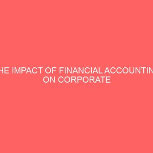 the impact of financial accounting on corporate performance of business organizations in nigeria 58679