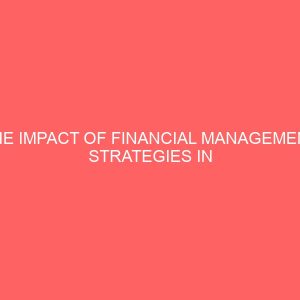 the impact of financial management strategies in the management of public enterprise 55642