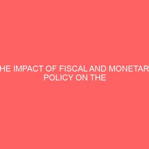 the impact of fiscal and monetary policy on the nigerian economy 2 58090