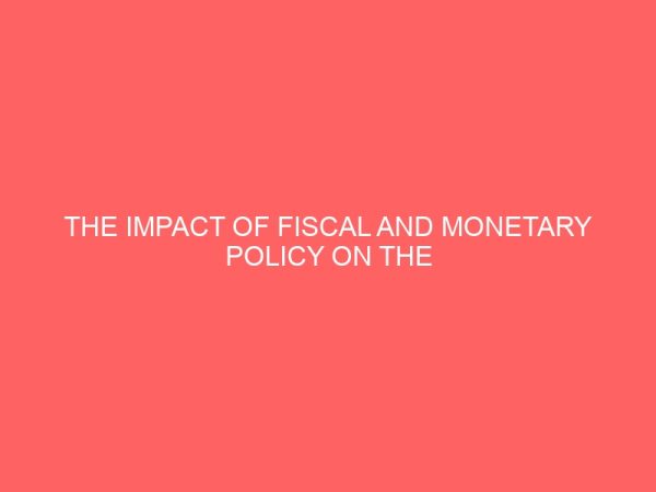 the impact of fiscal and monetary policy on the nigerian economy 2 58090