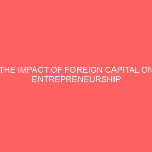 the impact of foreign capital on entrepreneurship development in nigeria 56033