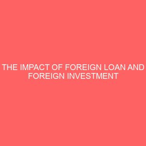 the impact of foreign loan and foreign investment on the nigeria economy 58524