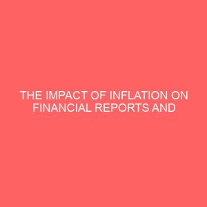 the impact of inflation on financial reports and decision making in business organization in nigeria case study of nigeria bottling company plc 55103