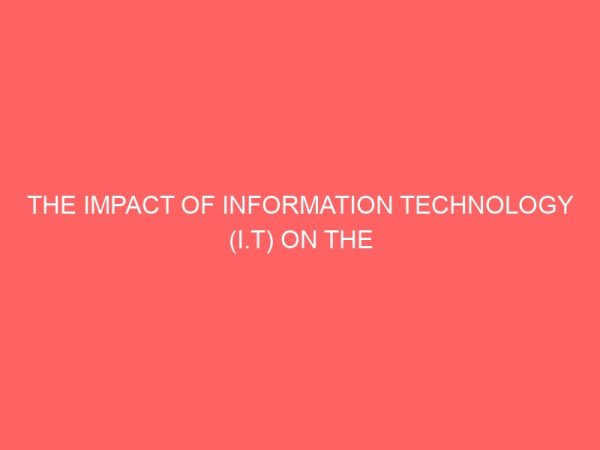 the impact of information technology i t on the performance banks of nigeria 55629