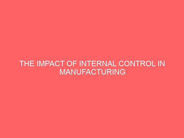 the impact of internal control in manufacturing organization 65552