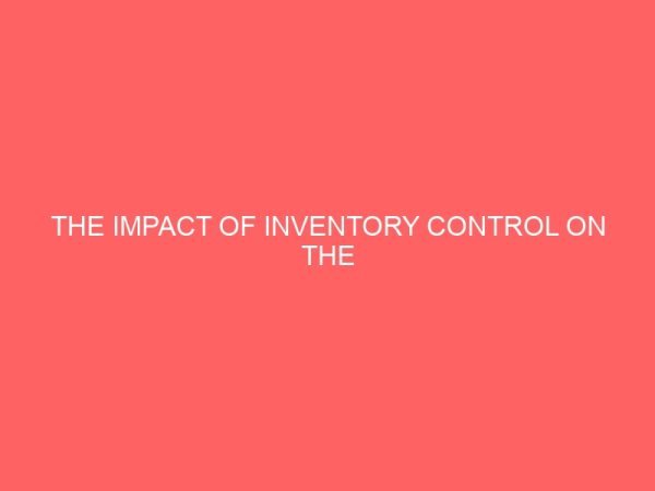 the impact of inventory control on the profitability of manufacturing companies 55631