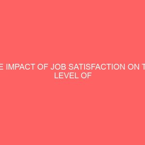 the impact of job satisfaction on the level of performance 57866