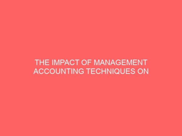 the impact of management accounting techniques on organizational decision making 56144