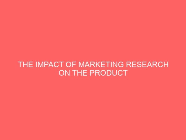 the impact of marketing research on the product planning and development of household products 44033