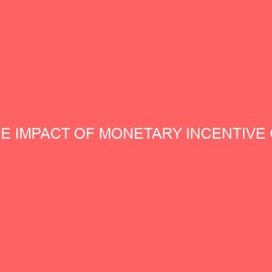the impact of monetary incentive on organizational performance 56202