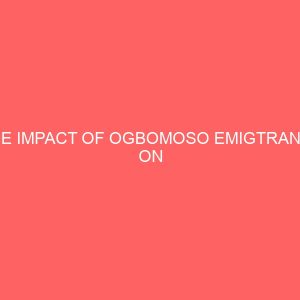 the impact of ogbomoso emigtrants on socio political structure of ogbomoso community 1969 2010 81131