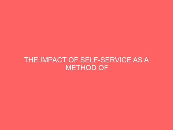 the impact of self service as a method of entertaining guests in the hotel industry 83792