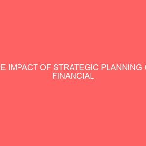 the impact of strategic planning on financial performance of small and medium scale enterprises 55632