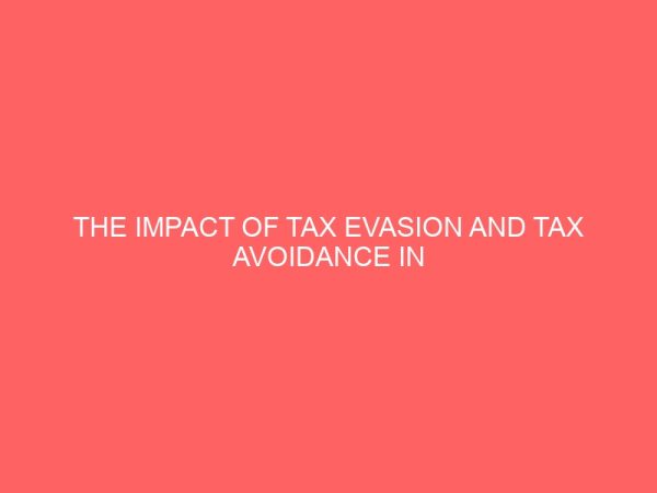 the impact of tax evasion and tax avoidance in nigeria economy 78572
