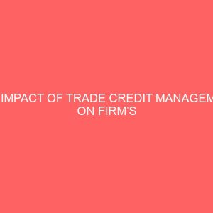 the impact of trade credit management on firms performance 55646