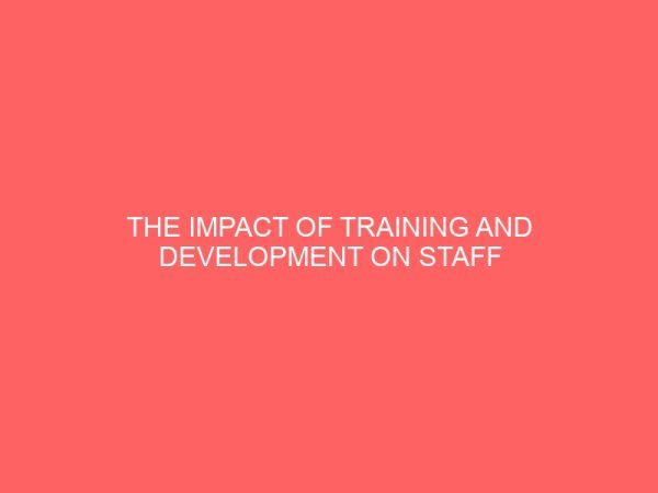 the impact of training and development on staff efficiency in the banking sector of nigeria 84133