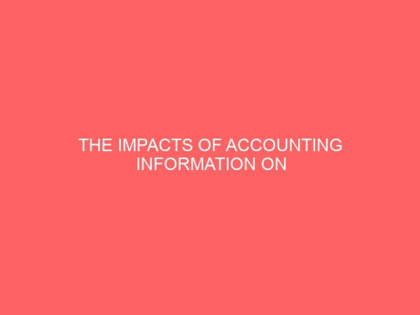 the impacts of accounting information on non profit makings organization a case study of grace of god mission awkunana 55367