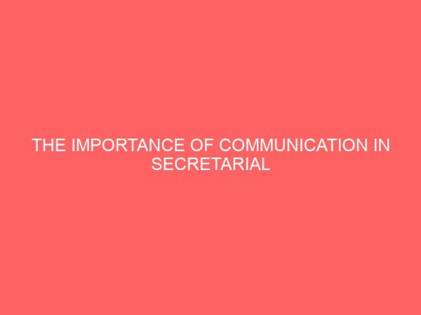the importance of communication in secretarial administration 64670