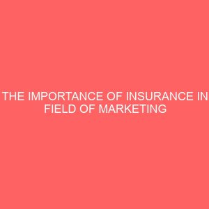 the importance of insurance in field of marketing concepts a sure way of enhancing growth in the sale of insurance services 2 80668