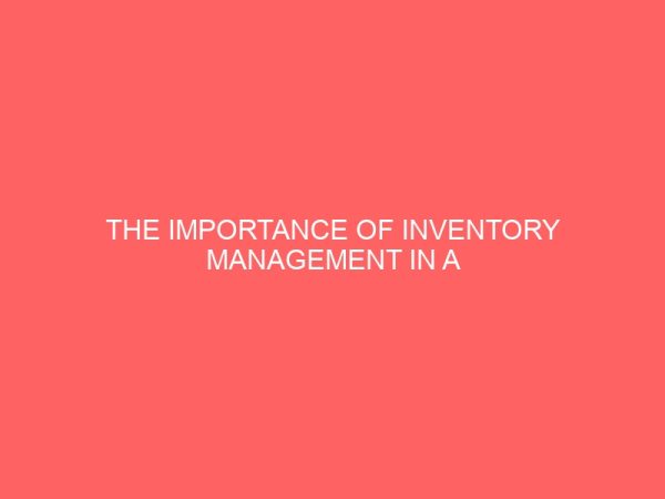 the importance of inventory management in a public company 63953