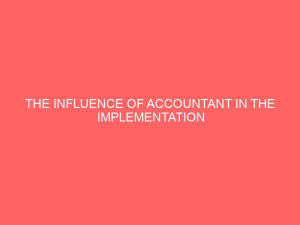 the influence of accountant in the implementation of best practice accountability probity and transparency 59683