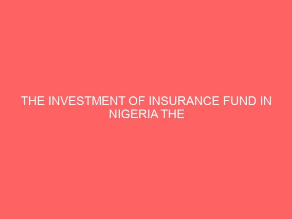 the investment of insurance fund in nigeria the investment of insurance fund in nigeria 58088