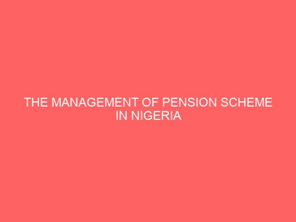 the management of pension scheme in nigeria problems and prospects 2 80910