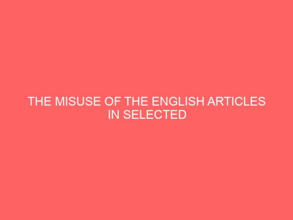 the misuse of the english articles in selected nigerian newspapers 46428