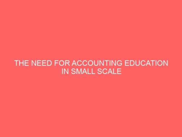 the need for accounting education in small scale industries 56243