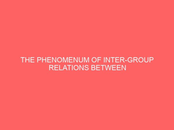 the phenomenum of inter group relations between the annang and igbo ethnic groups from 1959 through 1970 80998