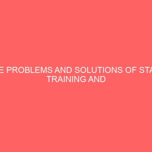 the problems and solutions of staff training and development in business organizations 83849