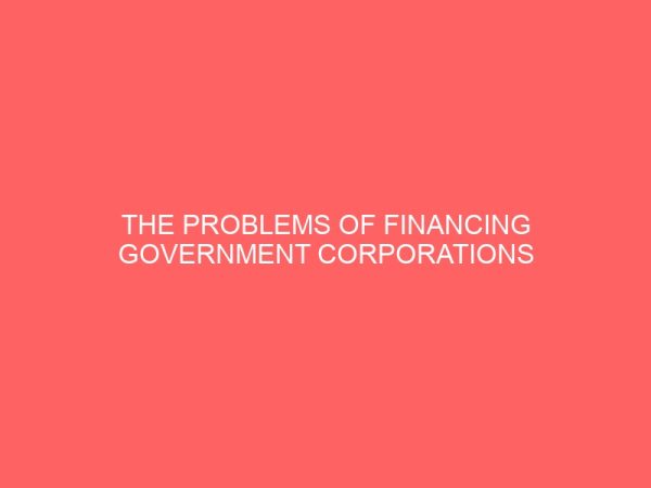 the problems of financing government corporations 61626